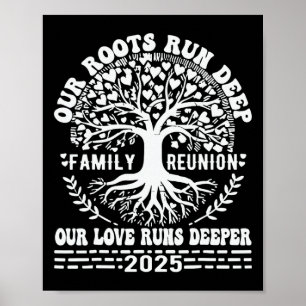 Family Reunion 2025 Our Roots Run Deep Our Love Ru Poster