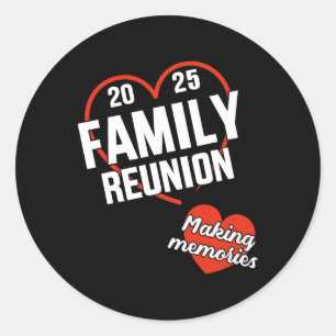 Family Reunion 2025 With Heart Making Memories Vac Classic Round Sticker