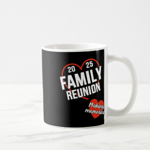 Family Reunion 2025 With Heart Making Memories Vac Coffee Mug