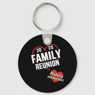 Family Reunion 2025 With Heart Making Memories Vac Key Ring