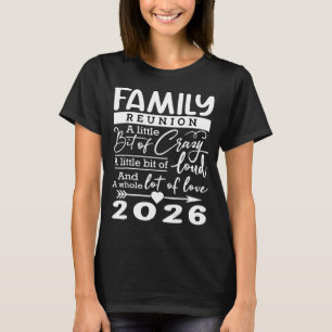 Family Reunion 2026 Funny Family Lovers T-Shirt