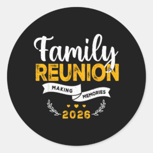 Family Reunion 2026 Matching Family reunion Making Classic Round Sticker