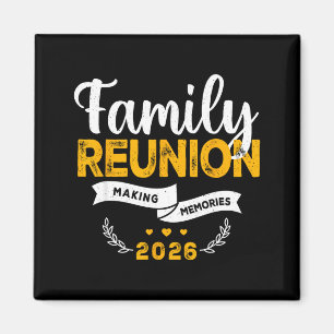 Family Reunion 2026 Matching Family reunion Making Magnet