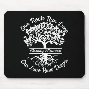 Family Reunion 2026 Roots Run Deep Love Runs Mouse Mat