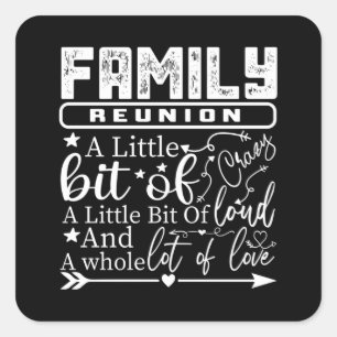 Family Reunion A Little Bit Of Crazy Square Sticker