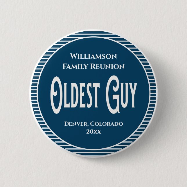 Family Reunion Award Oldest Guy Man 6 Cm Round Badge (Front)