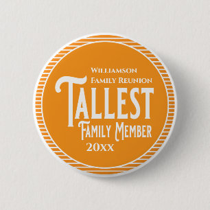 Family Reunion Award Tallest Family Member 6 Cm Round Badge