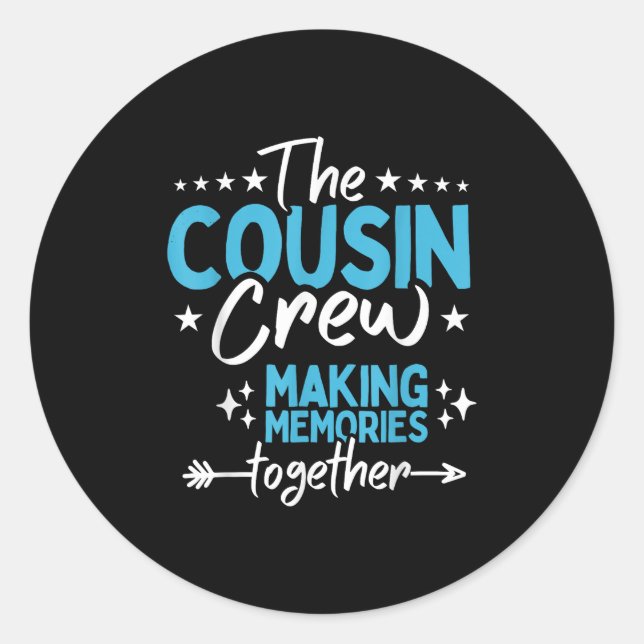 Family Reunion Cousin Crew 2025 Making Memories To Classic Round Sticker (Front)
