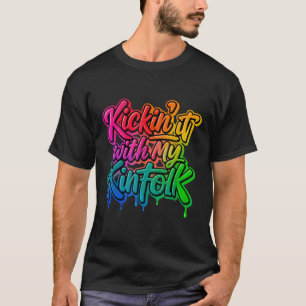 Family Reunion Funny Kickin It With My Kinfolk  T-Shirt