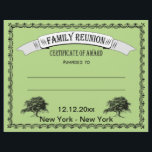 Family Reunion/Gathering Certificate of Award Flyer<br><div class="desc">Family Reunion Certificate of Award features vintage style frame and "family" trees. There is space to fill in the award winner name and win category. Suggested family reunion award win categories: oldest, youngest, travelled the least, travelled the farthest, attended most reunions, youngest grandparents, and couple with most children or grandchildren....</div>