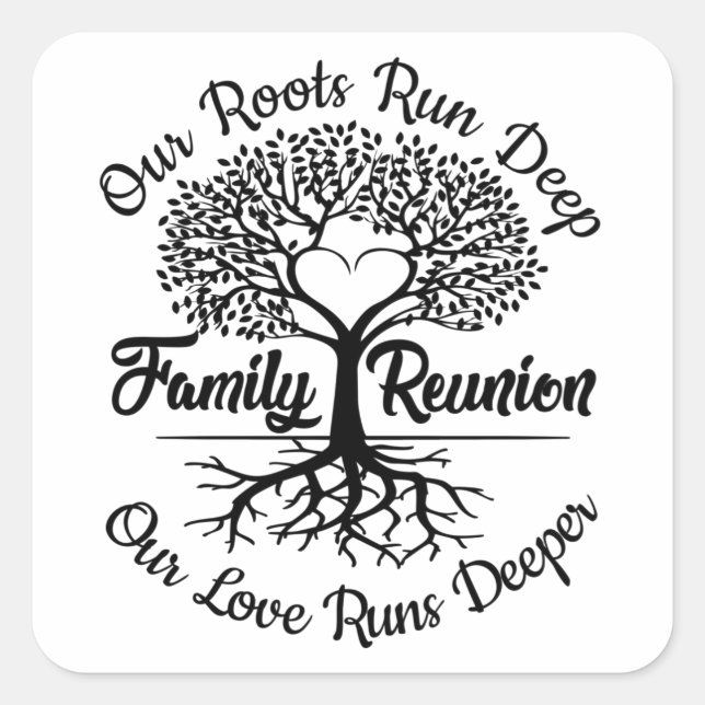 Family Reunion Meet Again Our Love Runs Deeper Square Sticker (Front)