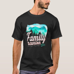 Family Reunion Mountain Bear Camping Trip Matching T-Shirt