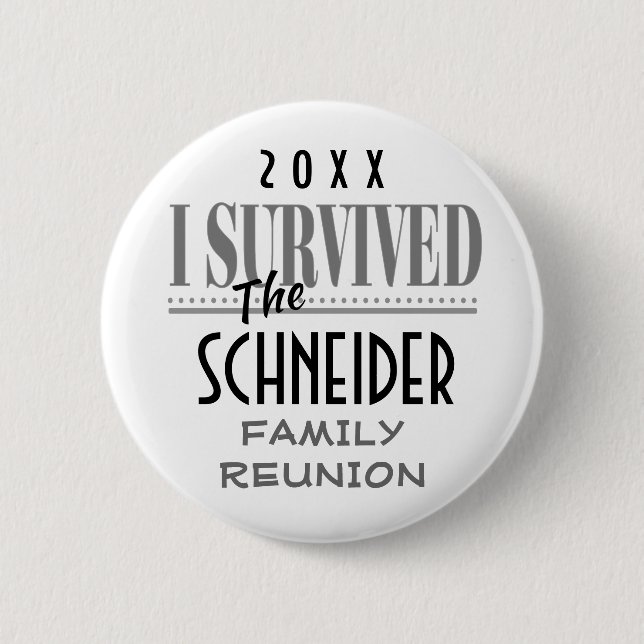 Family Reunion or Party I Survived Keepsake Gift 6 Cm Round Badge (Front)