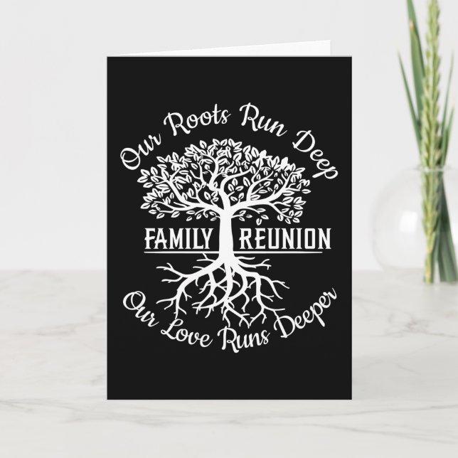 Family Reunion Our Roots Run Deep Tree Card (Front)