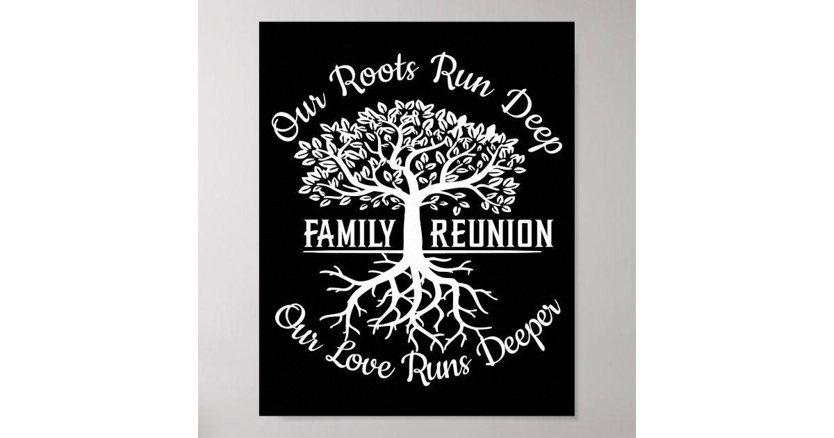 Family Reunion Our Roots Run Deep Tree Poster | Zazzle