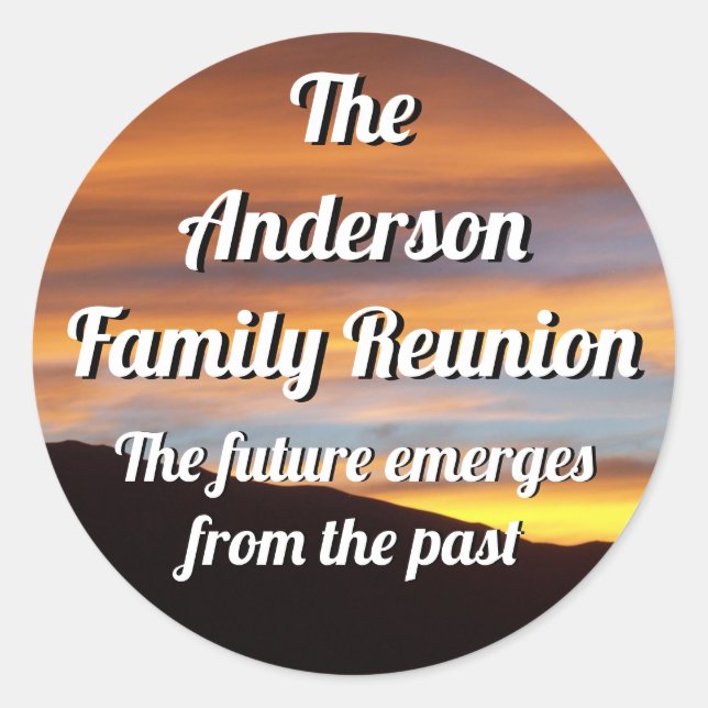Family Reunion Quote Orange Sunset Classic Round Sticker (Front)