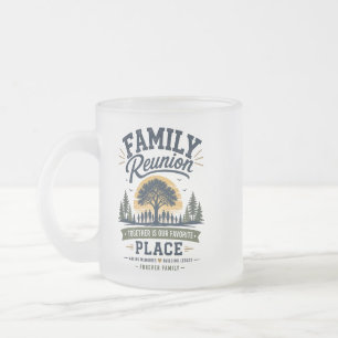Family Reunion Together Is Our Favourite Place Frosted Glass Coffee Mug