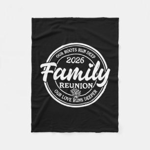 Family reunion vibes roots run deep love runs fleece blanket