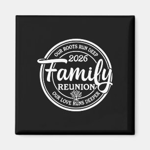 Family reunion vibes roots run deep love runs magnet