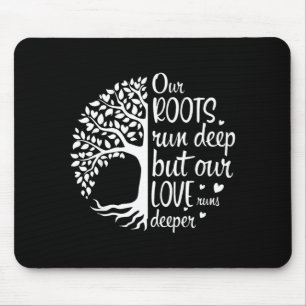 Family reunion vibes roots run deep love runs mouse mat