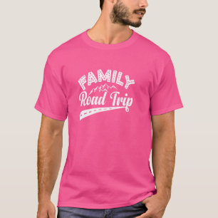Family road trip - summer family vacation reunion T-Shirt