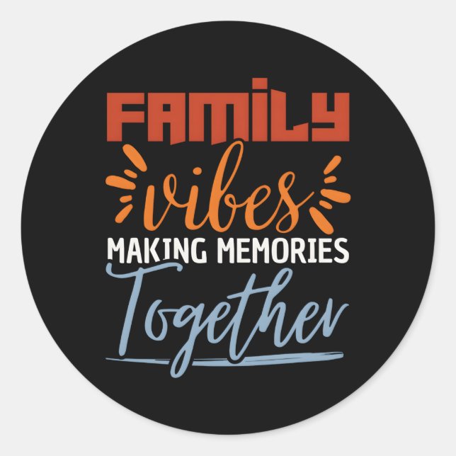 Family S Making Memories Together Family Reunion 2 Classic Round Sticker (Front)