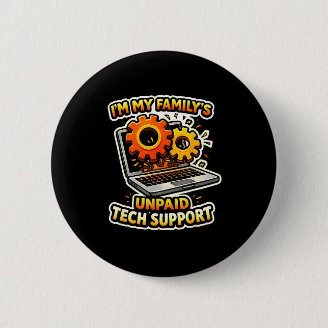 Family’s unpaid tech support funny tech nerdFamily 6 Cm Round Badge (Front)