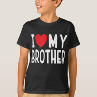 Family Sibling I Love My Brother Heart