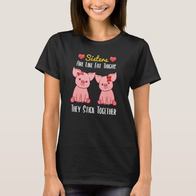 Family Siblings Sister Pigs Stick Together Heart L T-Shirt (Front)
