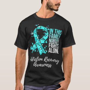 Family Support Addiction Recovery Awareness T-Shirt