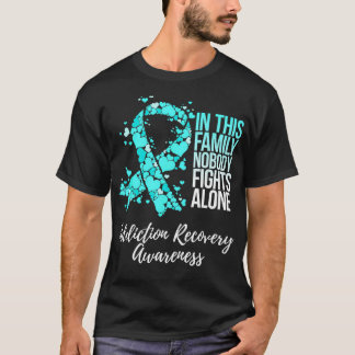 Family Support Addiction Recovery Awareness  T-Shirt