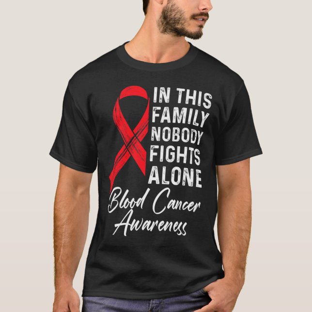 Family Support Blood Cancer Awareness Cancer Aware T-Shirt (Front)