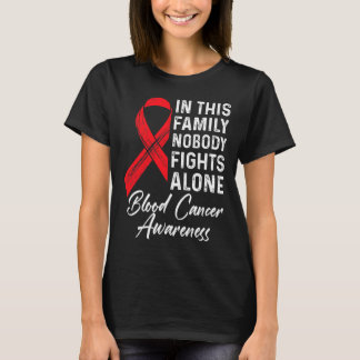 Family Support Blood Cancer Awareness Cancer Aware T-Shirt
