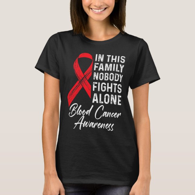 Family Support Blood Cancer Awareness Cancer Aware T-Shirt (Front)