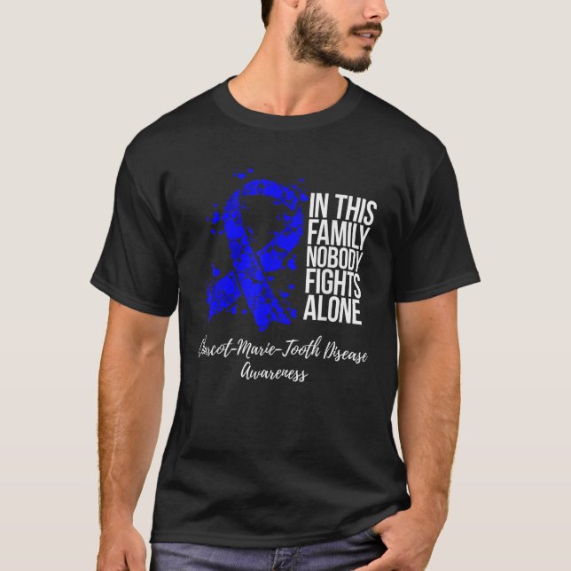 Family Support Charcot Marie Tooth Disease Awarene T-Shirt (Front)