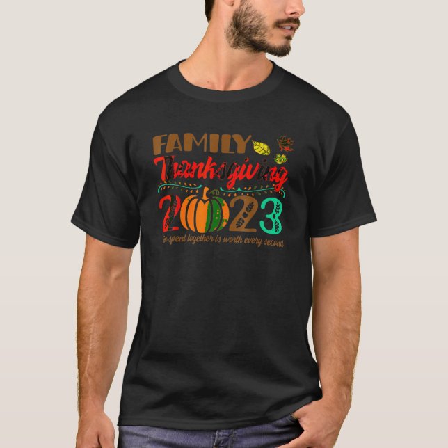 Family Thanksgiving 2023 Time Spent Together Is Wo T-Shirt (Front)