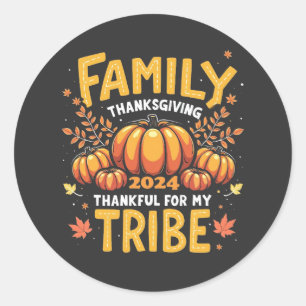Family Thanksgiving 2024 Thankful for My Tribe Classic Round Sticker