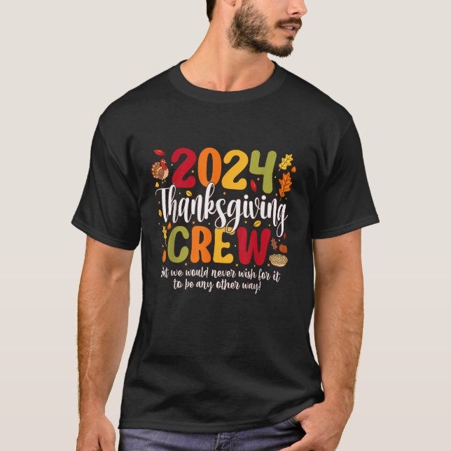 Family Thanksgiving 2024 Thanksgiving Crew Turkey  T-Shirt (Front)