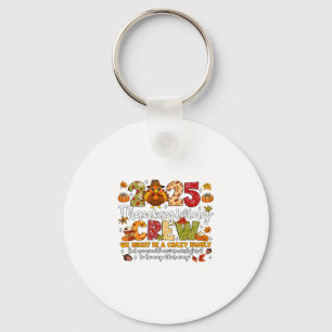 Family Thanksgiving 2025 Crew Turkey Matching Key Ring