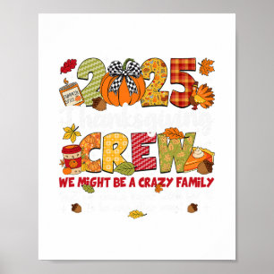 Family Thanksgiving 2025 Thanksgiving Crew Turkey Poster