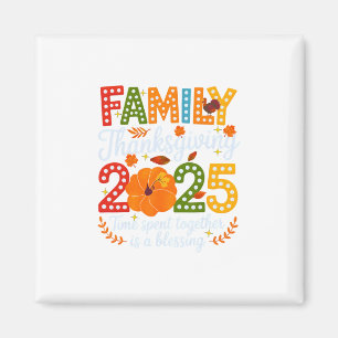 Family Thanksgiving 2025 Time Spent Together Bless Magnet