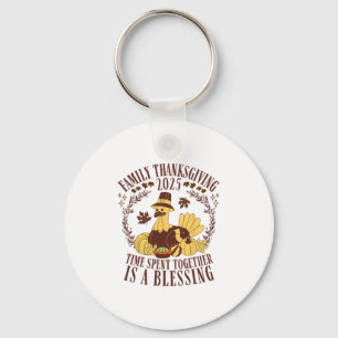 Family Thanksgiving 2025 Time Spent Together Is A Key Ring
