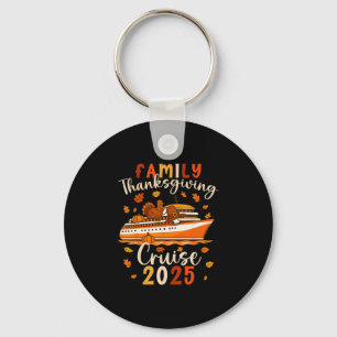 Family Thanksgiving Cruise 2025 Fun Holiday Vacati Key Ring