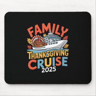 Family Thanksgiving Cruise 2025 Vacation Trip Ship Mouse Mat