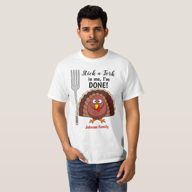 Family Thanksgiving T-Shirts - Stick a Fork in Me (Front Full)