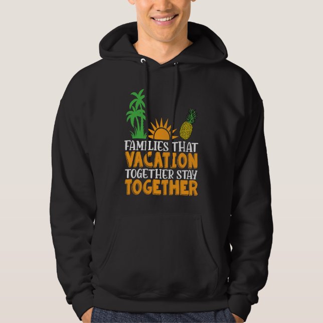 Family that Vacation together stay together Matchi Hoodie (Front)