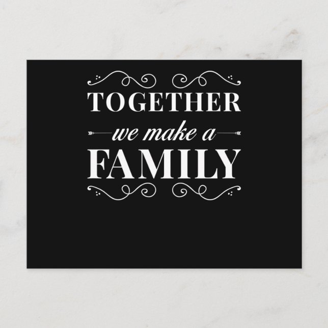 Family together we Make Family Postcard (Front)