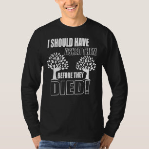 Family Tree Family Historian Genealogy Genealogist T-Shirt