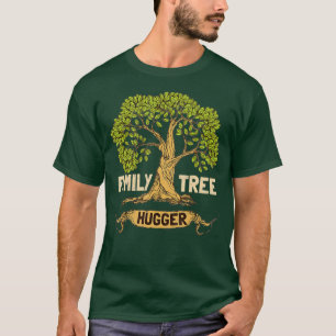 Family Tree Hugger Genealogy Ancestry Family T-Shirt