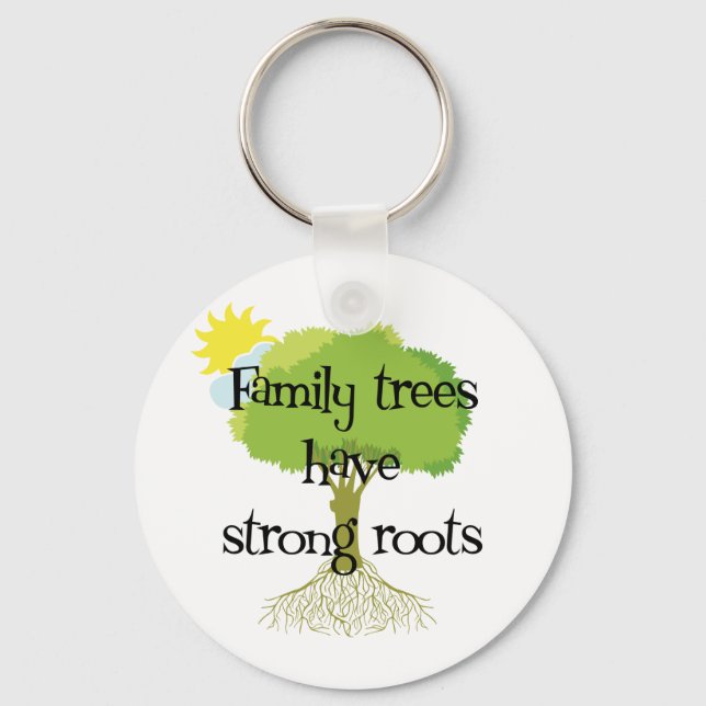 Family Trees Have Strong Roots Key Ring (Front)